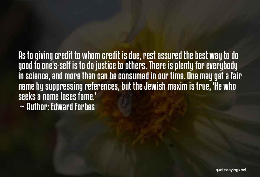Self Consumed Quotes By Edward Forbes