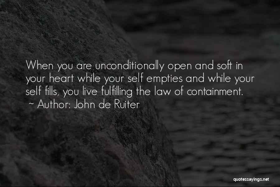 Self Containment Quotes By John De Ruiter