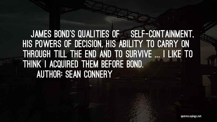 Self Containment Quotes By Sean Connery