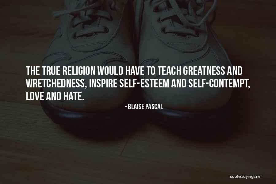 Self-contempt Quotes By Blaise Pascal Self-contempt Quotes By Blaise Pascal