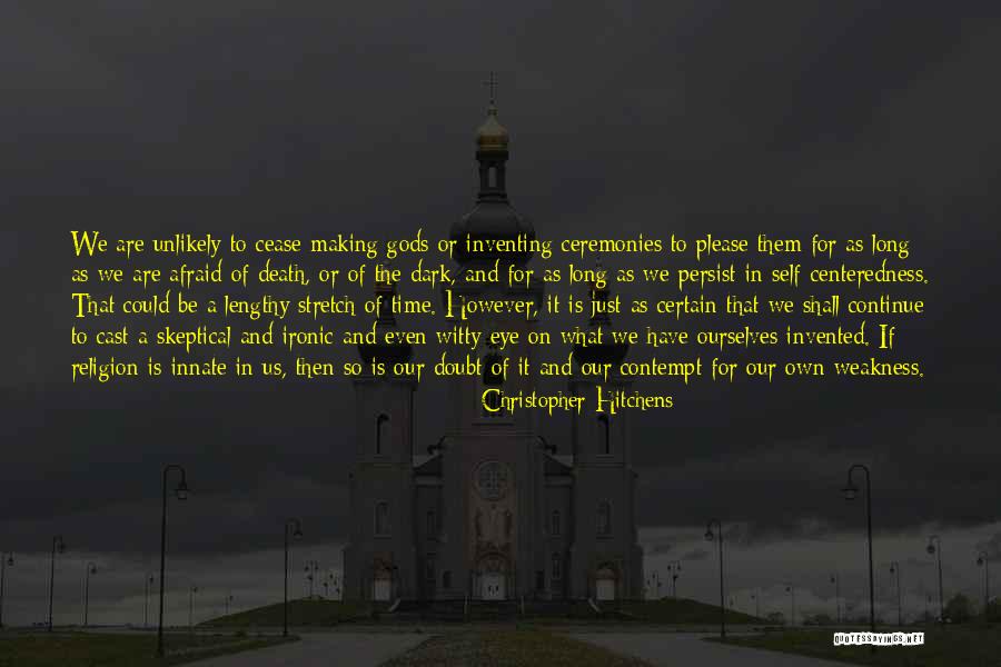 Self-contempt Quotes By Christopher Hitchens Self-contempt Quotes By Christopher Hitchens