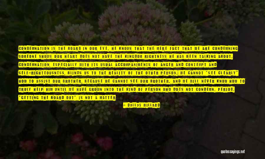 Self-contempt Quotes By Dallas Willard Self-contempt Quotes By Dallas Willard