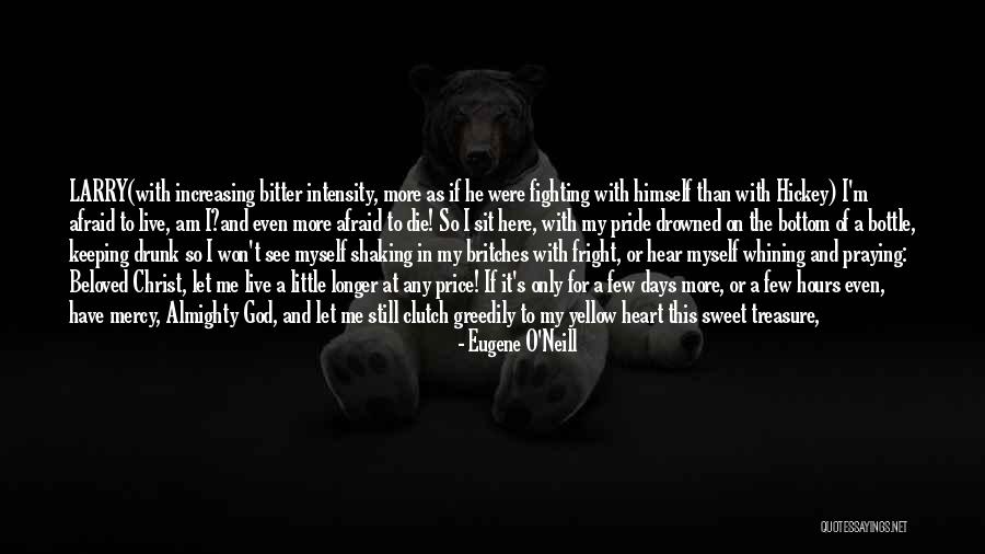 Self-contempt Quotes By Eugene O'Neill Self-contempt Quotes By Eugene O'Neill