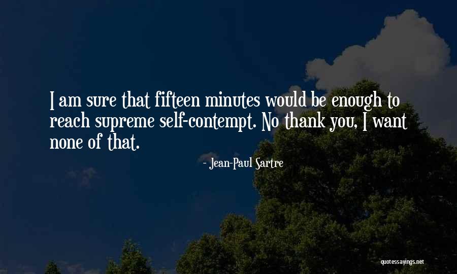 Self-contempt Quotes By Jean-Paul Sartre Self-contempt Quotes By Jean-Paul Sartre