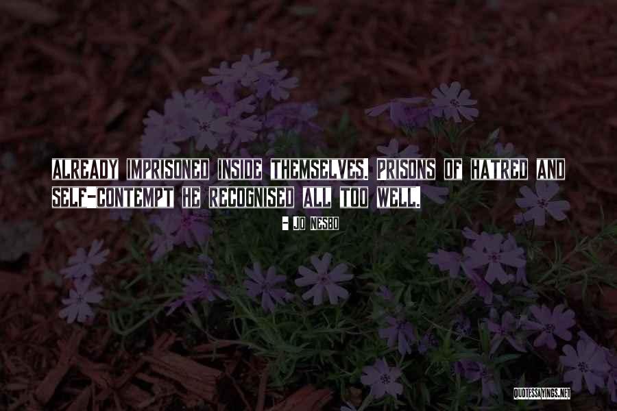 Self-contempt Quotes By Jo Nesbo Self-contempt Quotes By Jo Nesbo