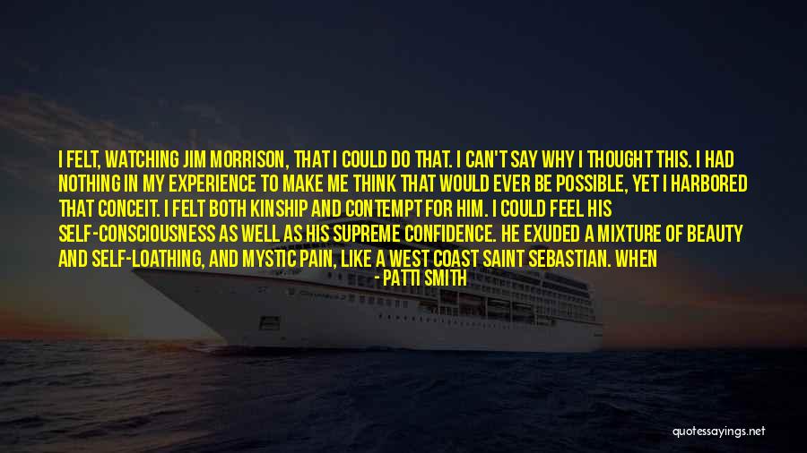 Self-contempt Quotes By Patti Smith Self-contempt Quotes By Patti Smith