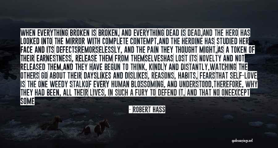 Self-contempt Quotes By Robert Hass Self-contempt Quotes By Robert Hass