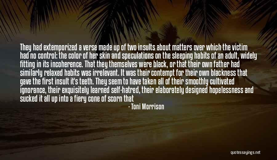Self-contempt Quotes By Toni Morrison Self-contempt Quotes By Toni Morrison