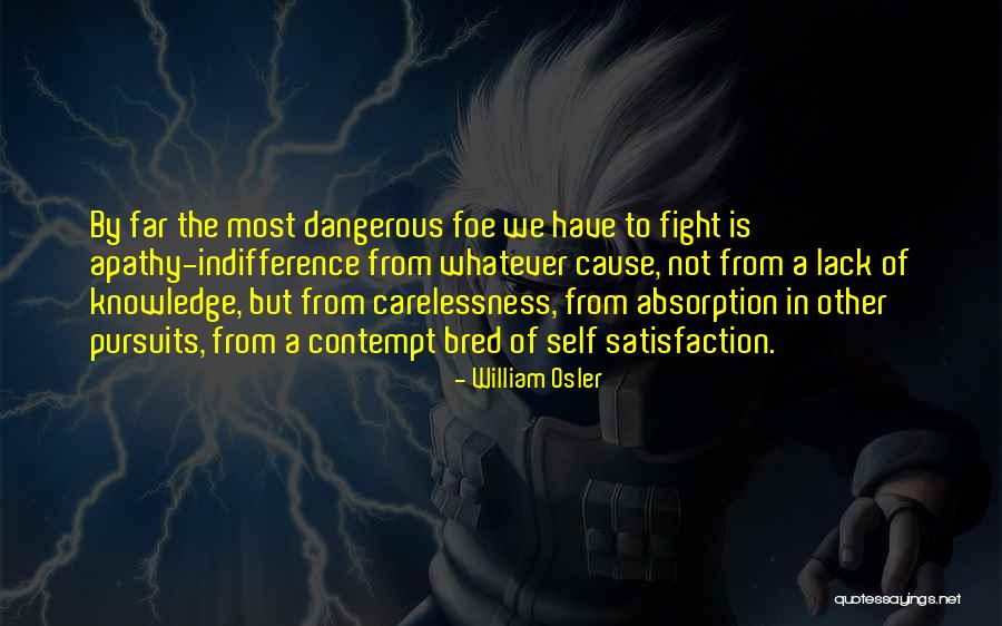 Self-contempt Quotes By William Osler Self-contempt Quotes By William Osler