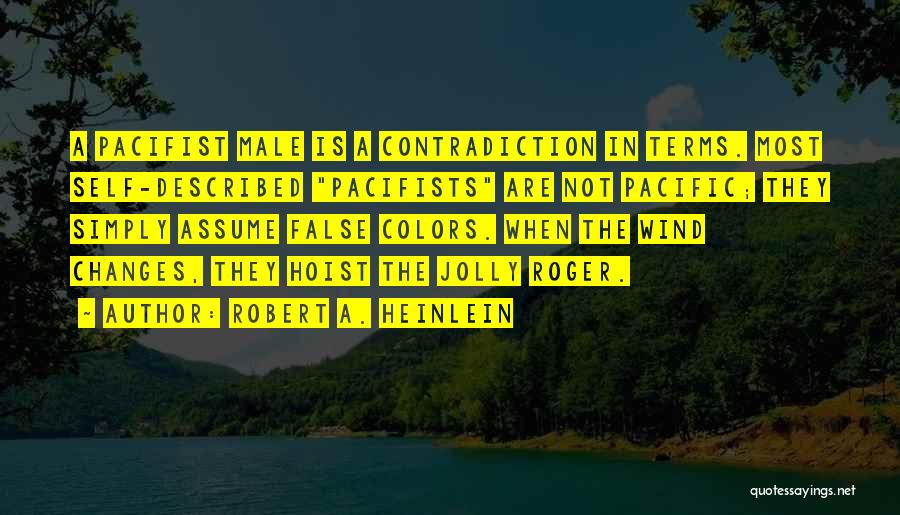 Self Contradiction Quotes By Robert A. Heinlein