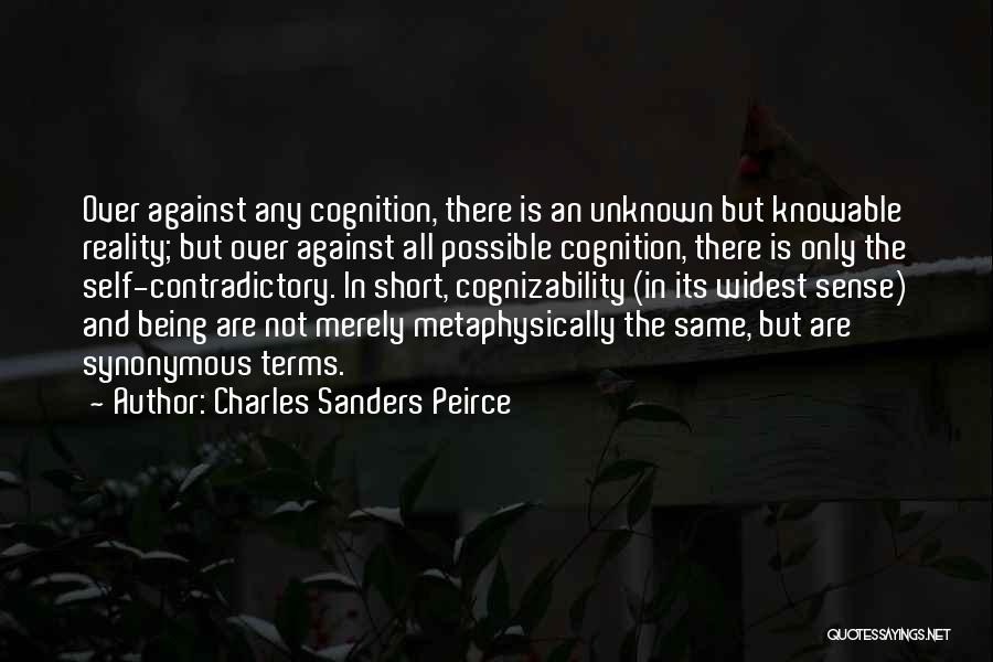 Self Contradictory Quotes By Charles Sanders Peirce