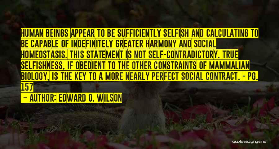 Self Contradictory Quotes By Edward O. Wilson