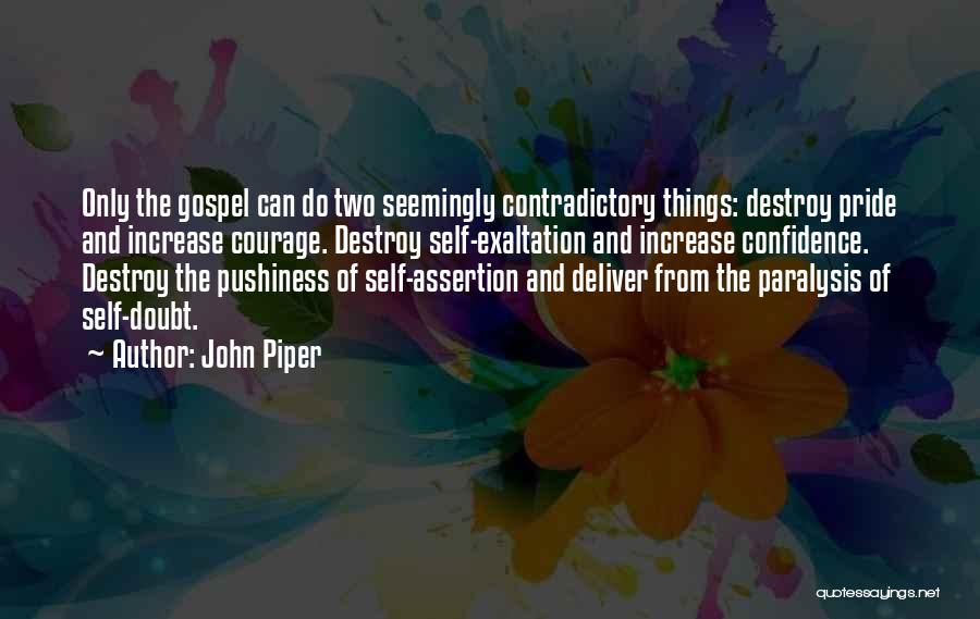 Self Contradictory Quotes By John Piper