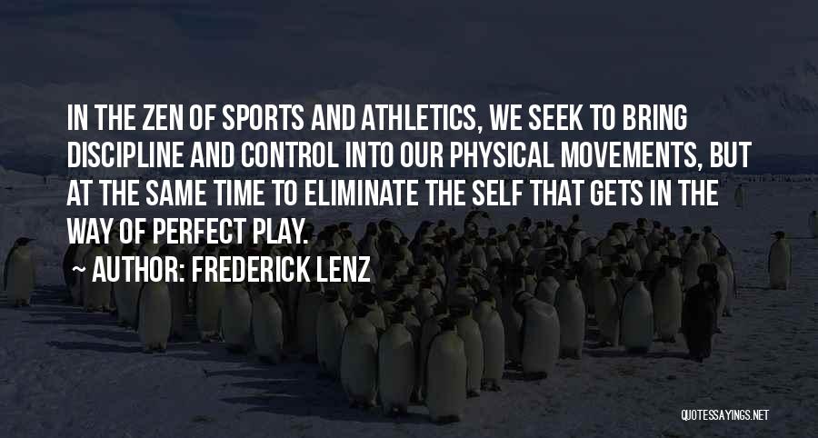 Self Control And Discipline Quotes By Frederick Lenz