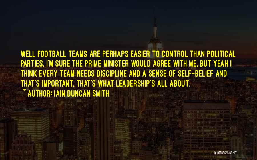 Self Control And Discipline Quotes By Iain Duncan Smith