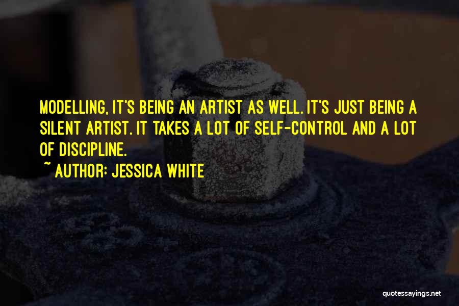 Self Control And Discipline Quotes By Jessica White