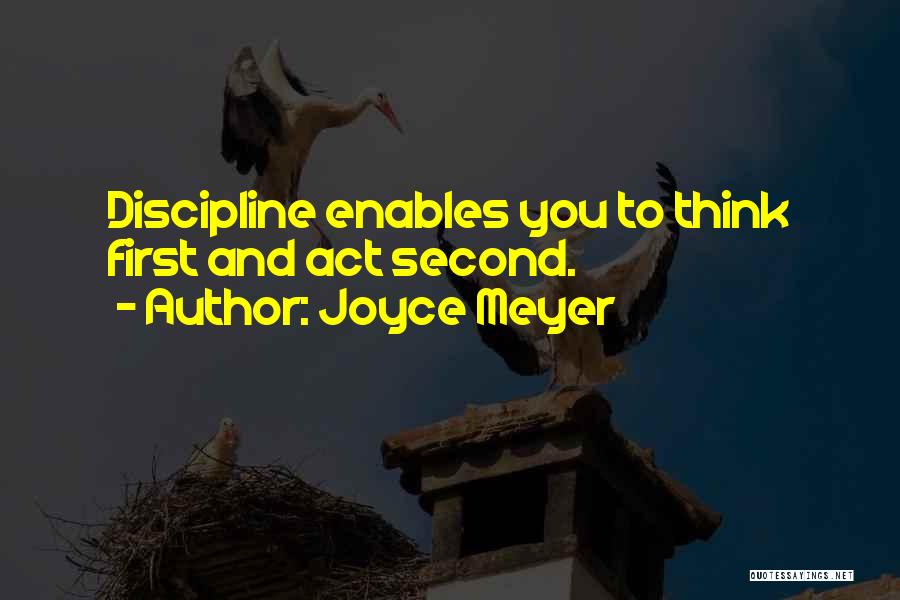 Self Control And Discipline Quotes By Joyce Meyer