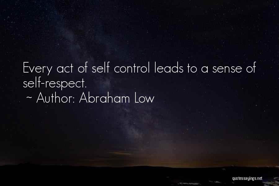 Self Control Quotes By Abraham Low