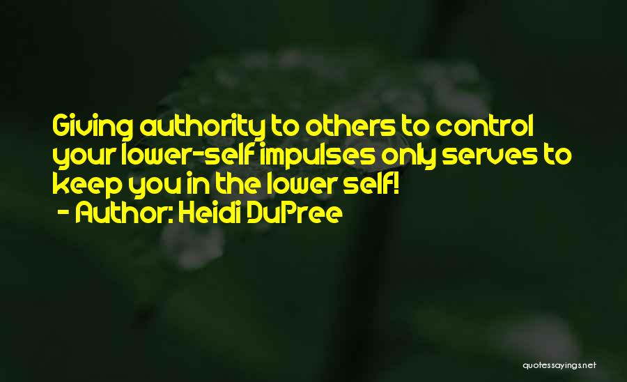 Self Control Quotes By Heidi DuPree