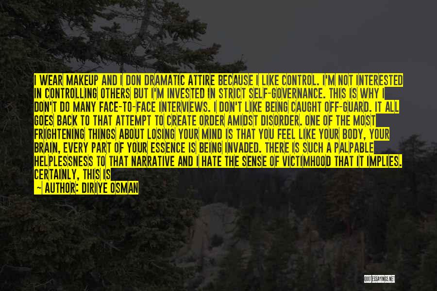 Self-controlling Quotes By Diriye Osman