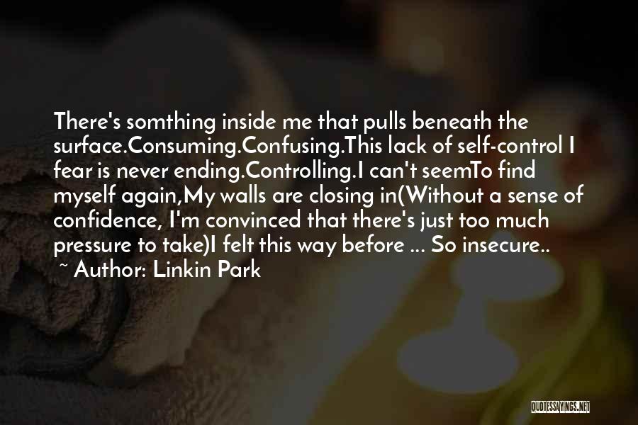 Self-controlling Quotes By Linkin Park