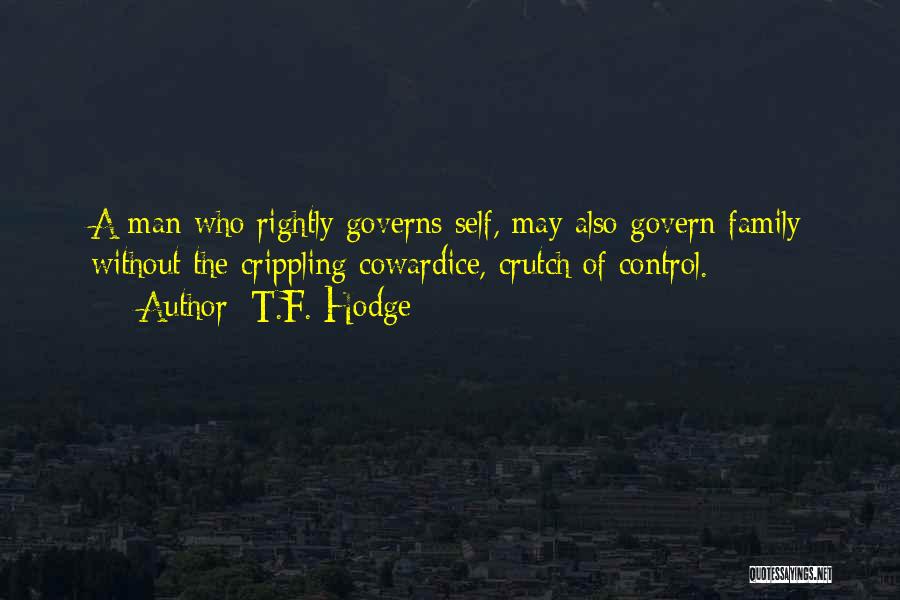 Self-controlling Quotes By T.F. Hodge