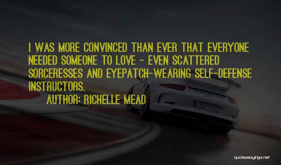 Self Convinced Quotes By Richelle Mead