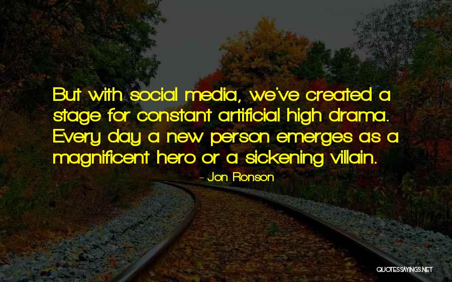 Self Created Drama Quotes By Jon Ronson