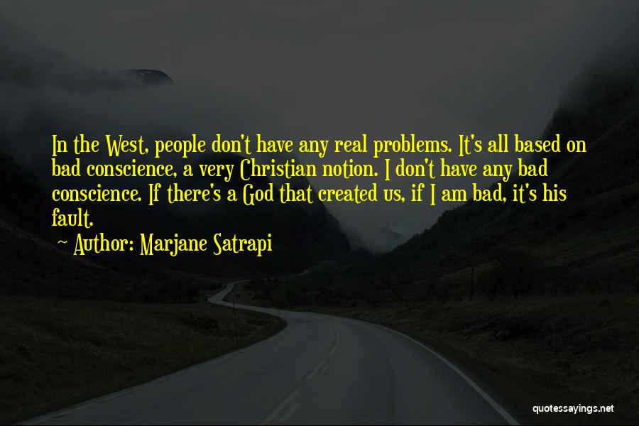 Self Created Problems Quotes By Marjane Satrapi