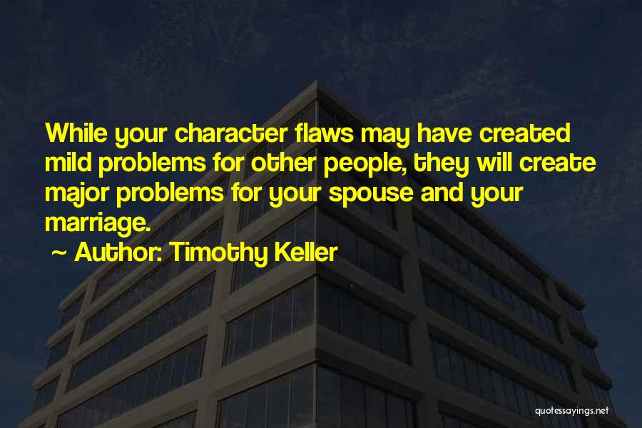 Self Created Problems Quotes By Timothy Keller