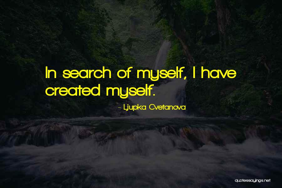 Self Created Quotes By Ljupka Cvetanova Self Created Quotes By Ljupka Cvetanova