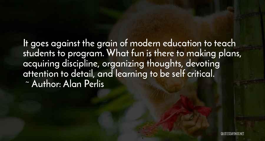 Self Critical Quotes By Alan Perlis