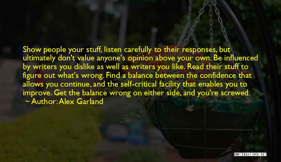 Self Critical Quotes By Alex Garland