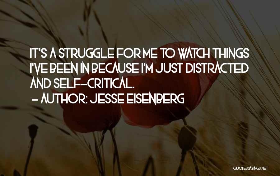 Self Critical Quotes By Jesse Eisenberg