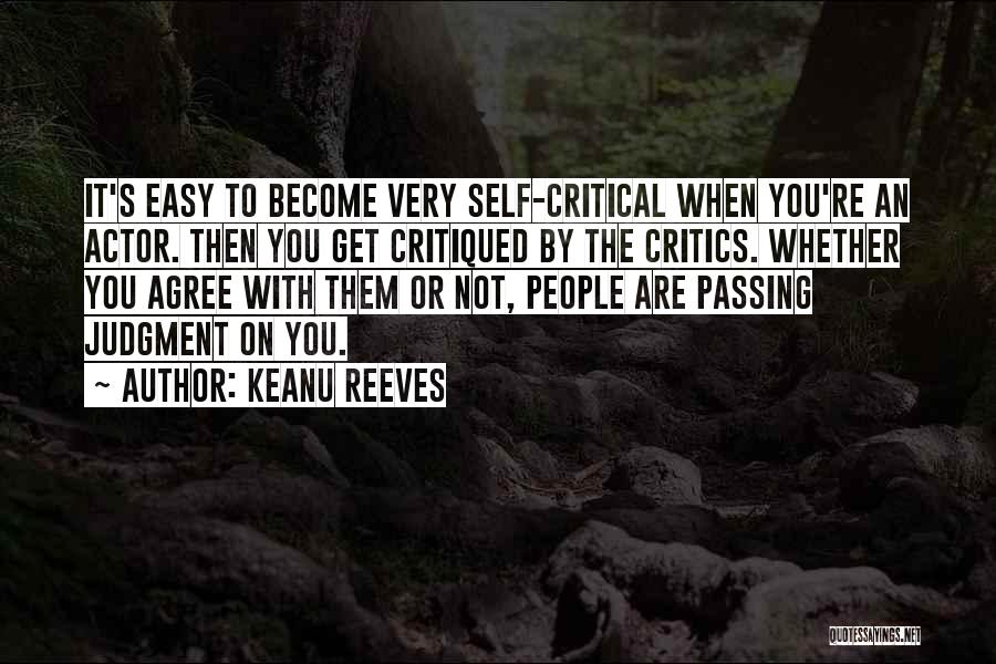 Self Critical Quotes By Keanu Reeves