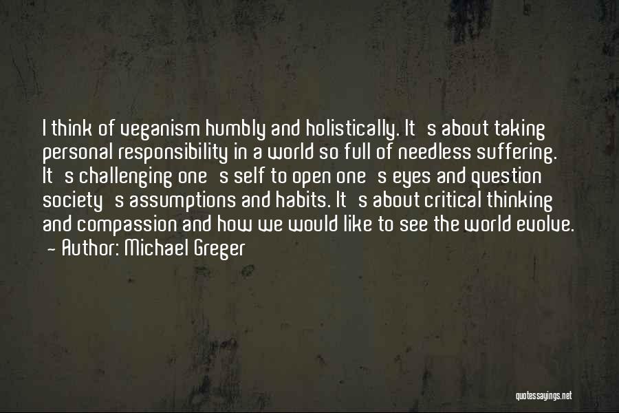 Self Critical Quotes By Michael Greger