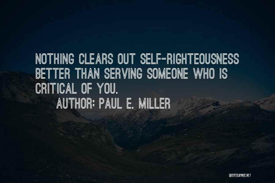 Self Critical Quotes By Paul E. Miller