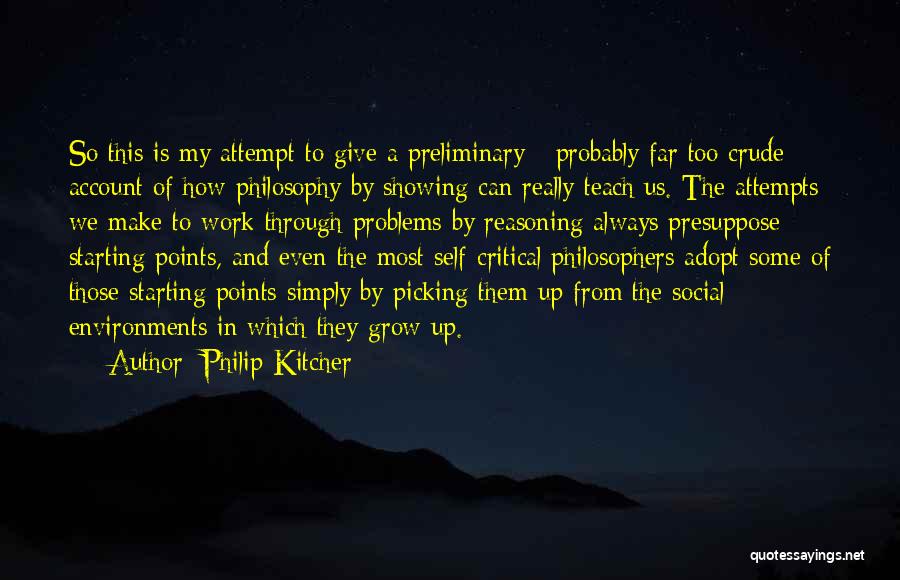 Self Critical Quotes By Philip Kitcher