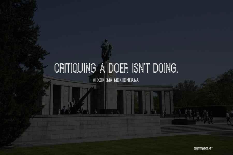 Self Critiquing Quotes By Mokokoma Mokhonoana Self Critiquing Quotes By Mokokoma Mokhonoana