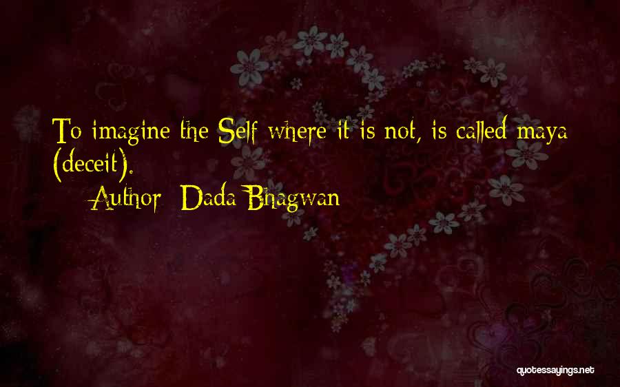 Self Deceit Quotes By Dada Bhagwan