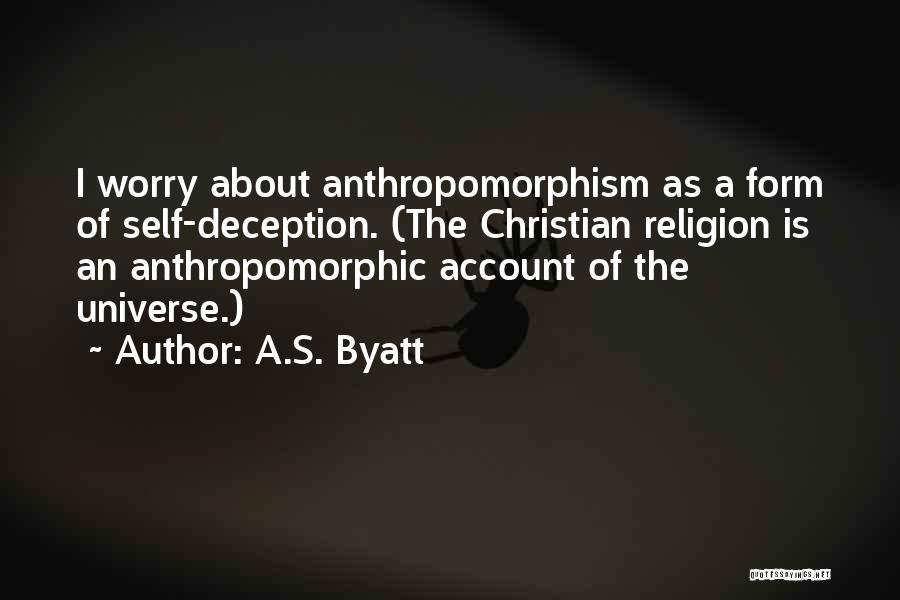 Self Deception Christian Quotes By A.S. Byatt