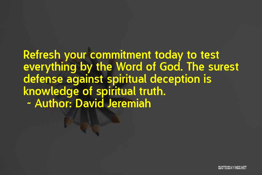 Self Deception Christian Quotes By David Jeremiah