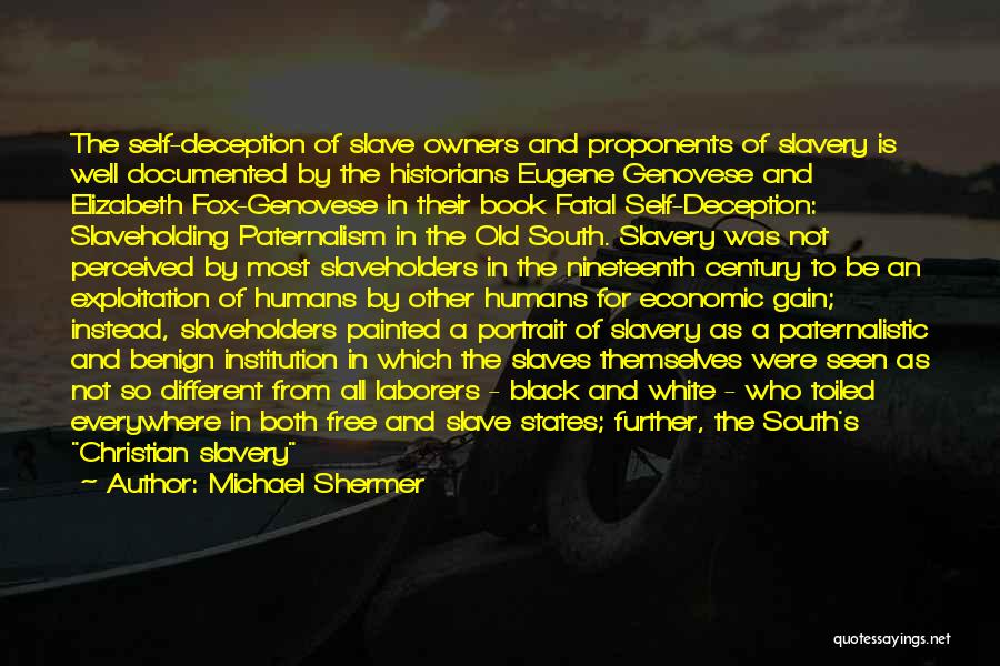 Self Deception Christian Quotes By Michael Shermer