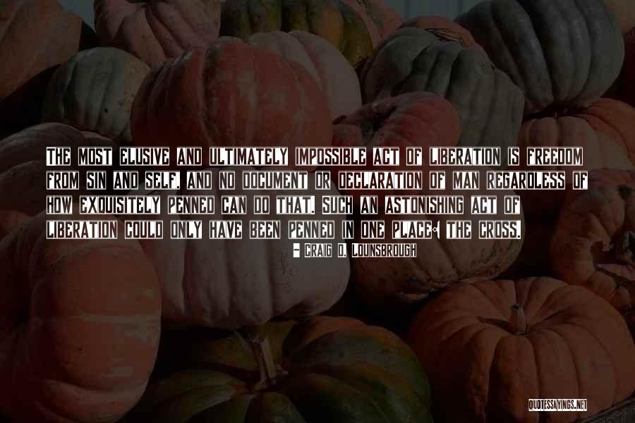 Self Declaration Quotes By Craig D. Lounsbrough Self Declaration Quotes By Craig D. Lounsbrough