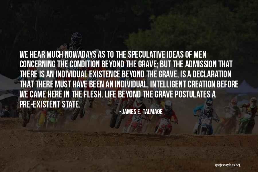 Self Declaration Quotes By James E. Talmage Self Declaration Quotes By James E. Talmage