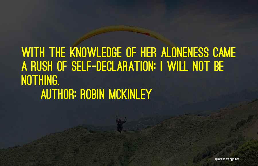 Self Declaration Quotes By Robin McKinley
