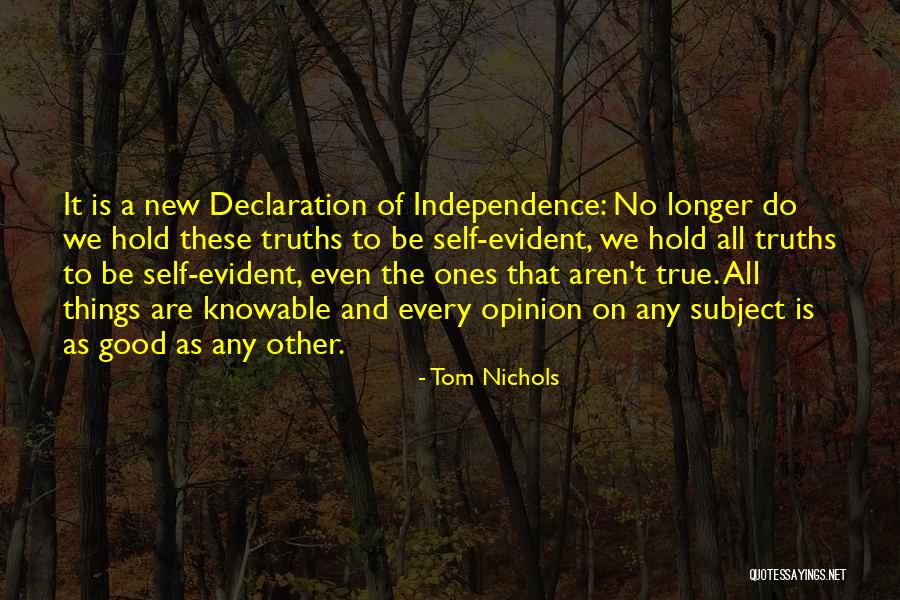 Self Declaration Quotes By Tom Nichols Self Declaration Quotes By Tom Nichols