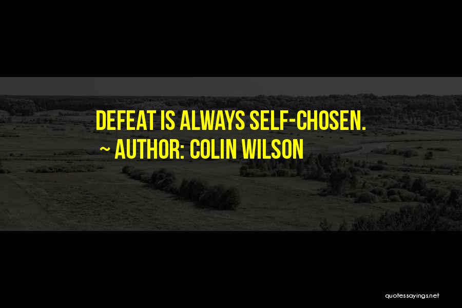 Self Defeat Quotes By Colin Wilson