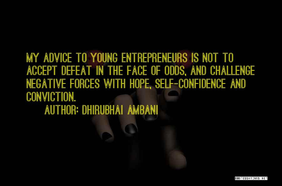 Self Defeat Quotes By Dhirubhai Ambani