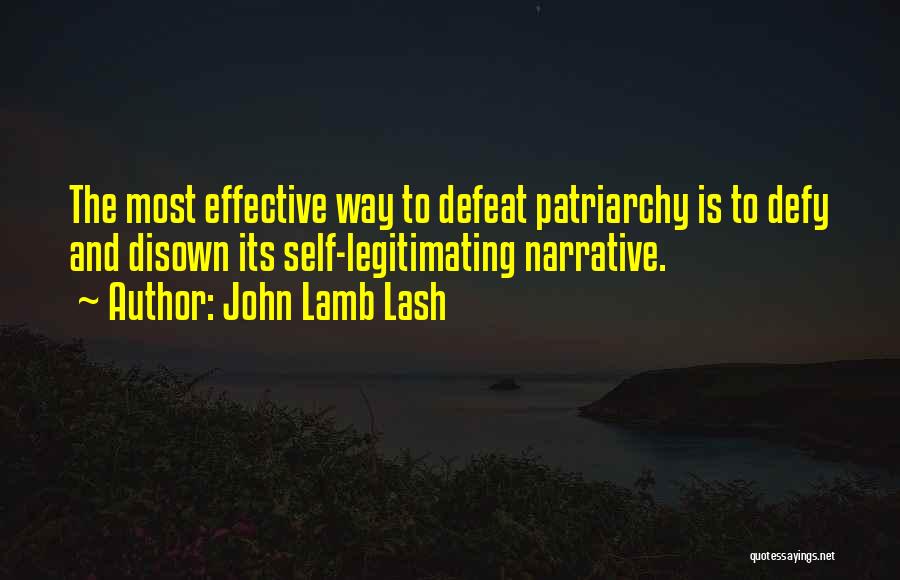 Self Defeat Quotes By John Lamb Lash